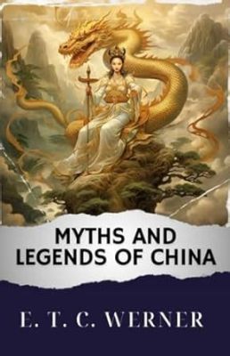  Origins: A Journey Through Myth and Folklore of Ancient China - Unveiling Timeless Narratives and Enchanting Legends